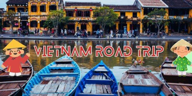 Vietnam Road Trip Guide